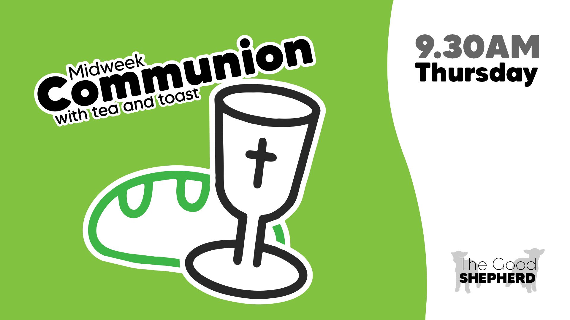 NEW - Midweek Communion with Tea and Toast.